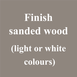 Finish sanded wood (light or white colours)
